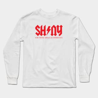 FOR THOSE ABOUT TO MISBEHAVE Long Sleeve T-Shirt